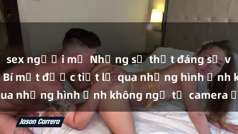 sex người mỹ Những sự thật đáng sợ về sex camera ẩn: Bí mật được tiết lộ qua những hình ảnh không ngờ từ camera ẩn