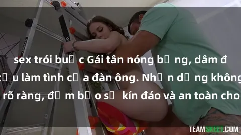 sex trói buộc Gái tân nóng bỏng, dâm đãng thỏa mãn nhu cầu làm tình của đàn ông. Nhận dạng không rõ ràng, đảm bảo sự kín đáo và an toàn cho trải nghiệm tuyệt vời.