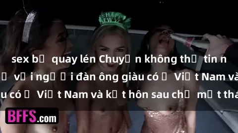 sex bị quay lén Chuyện không thể tin nổi: Gái Tây quan hệ với người đàn ông giàu có ở Việt Nam và kết hôn sau chỉ một tháng