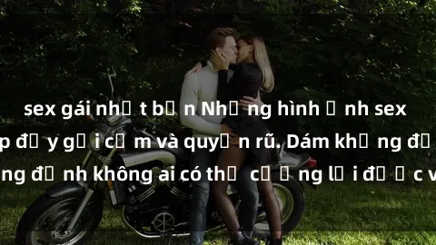sex gái nhật bản Những hình ảnh sex gái Việt xinh đẹp đầy gợi cảm và quyến rũ. Dám khẳng định không ai có thể cưỡng lại được vẻ đẹp của họ.