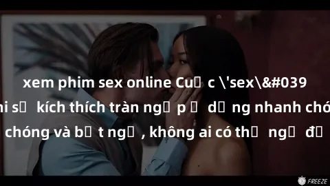 xem phim sex online Cuộc 'sex' trong thang máy: Khi sự kích thích tràn ngập ở dạng nhanh chóng và bất ngờ, không ai có thể ngờ được điều gì sẽ xảy ra!