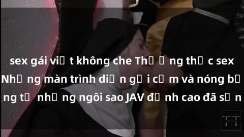 sex gái việt không che Thưởng thức sex JAV idol miễn phí: Những màn trình diễn gợi cảm và nóng bỏng từ những ngôi sao JAV đỉnh cao đã sẵn sàng để bạn khám phá.